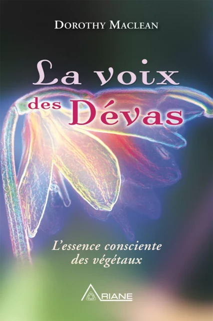 La voix des dévas - Dorothy Maclean - Éditions Ariane