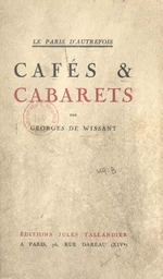 Le Paris d'autrefois : cafés et cabarets