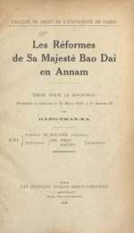 Les réformes de Sa Majesté Bao Dai en Annam