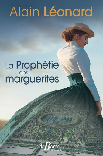 La Prophétie des marguerites - Alain Léonard - De Borée