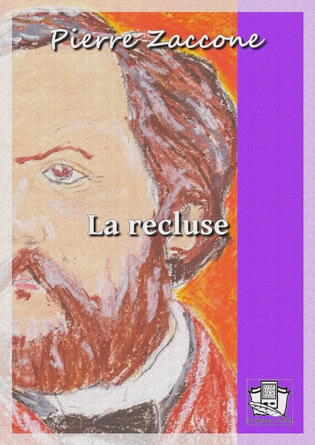 La recluse - Pierre Zaccone - La Gibecière à Mots