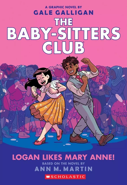 Logan Likes Mary Anne!: A Graphic Novel (The Baby-Sitters Club #8) - Ann M. Martin - Scholastic Inc.