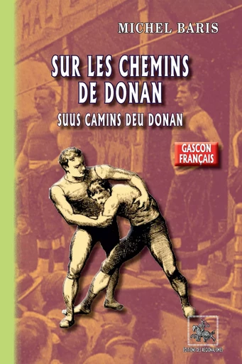 Sur les chemins de Donan • Suus camins deu Donan - Michel Baris - Editions des Régionalismes