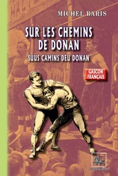 Sur les chemins de Donan • Suus camins deu Donan