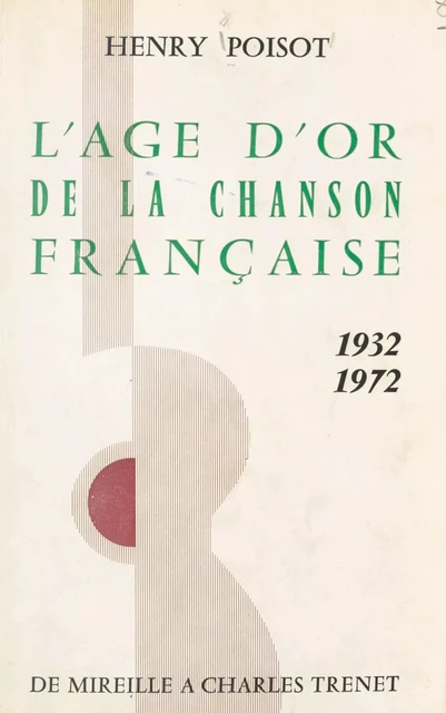 L'âge d'or de la chanson française - Henry Poisot - FeniXX réédition numérique