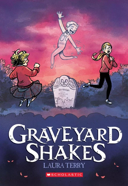 Graveyard Shakes: A Graphic Novel - Laura Terry - Scholastic Inc.