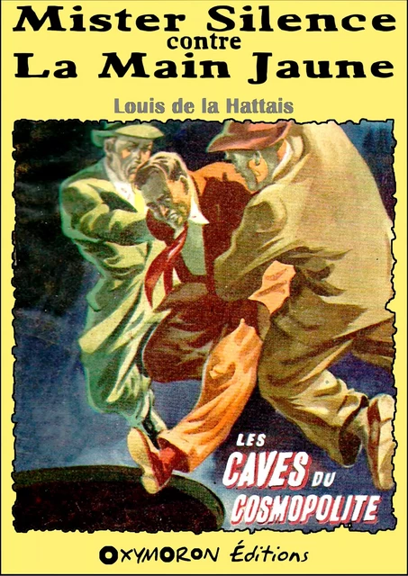 Les caves du Cosmopolite - Louis de la Hattais - OXYMORON Éditions