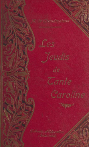 Les jeudis de tante Caroline - Marie de Grandmaison - FeniXX réédition numérique