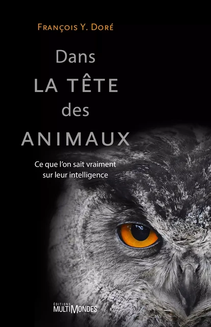 Dans la tête des animaux - François Y. Doré - Éditions MultiMondes