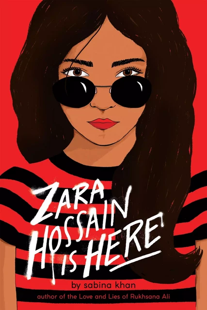 Zara Hossain Is Here - Sabina Khan - Scholastic Inc.