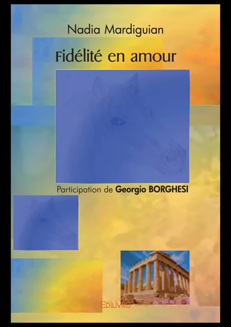 Fidélité en amour - Nadia Mardiguian - Editions Edilivre