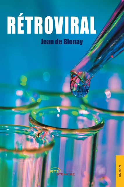 Rétroviral - Jean de Blonay - Editions Jets d'Encre