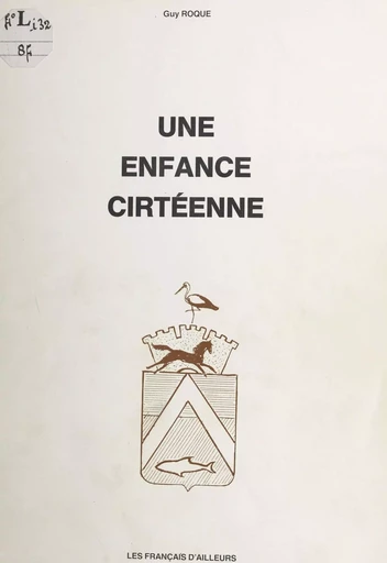 Une enfance cirtéenne - Guy Roque - FeniXX réédition numérique