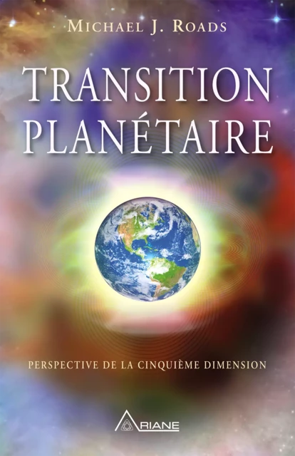 Transition planétaire - Michael J. Roads - Éditions Ariane