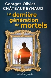 La dernière génération de mortels