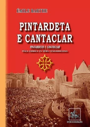 Pintardeta e Cantaclar (pèça comica en vèrs lengadocians)