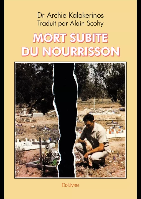 Mort Subite du Nourrisson - Dr Archie Kalokerinos Traduit Par Alain Scohy - Editions Edilivre