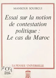 Essai sur la notion de contestation politique : le cas du Maroc