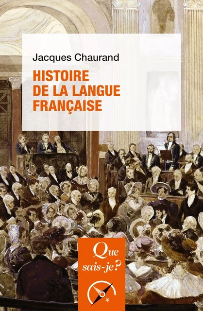 Histoire de la langue française - Jacques Chaurand - Humensis