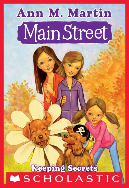 Keeping Secrets (Main Street #7) - Ann M. Martin - Scholastic Inc.