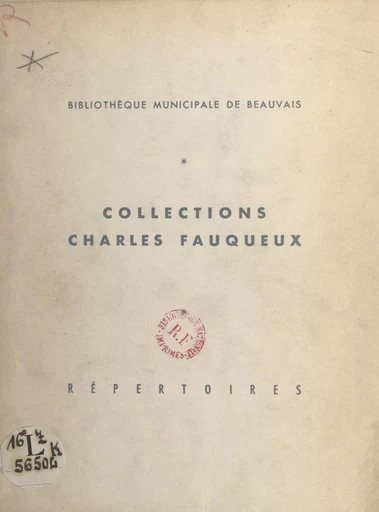 Collections Charles Fauqueux -  Bibliothèque municipale de Beauvais - FeniXX réédition numérique