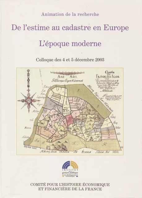 De l’estime au cadastre en Europe. L’époque moderne -  - Institut de la gestion publique et du développement économique