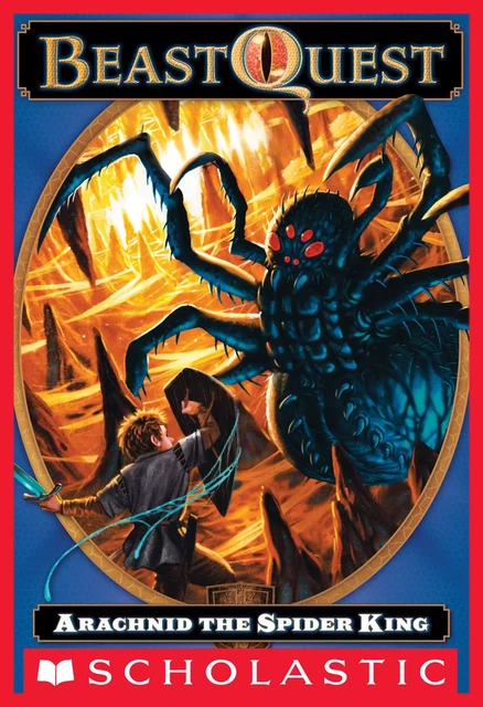 Arachnid the Spider King (Beast Quest #11) - Adam Blade - Scholastic Inc.