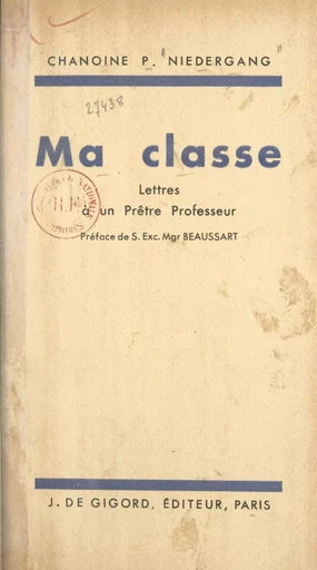 Ma classe - Chanoine P. Niedergang - FeniXX réédition numérique