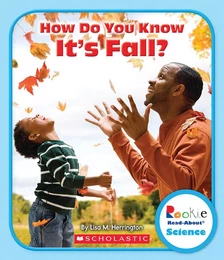 How Do You Know It's Fall? (Rookie Read-About Science: Seasons)