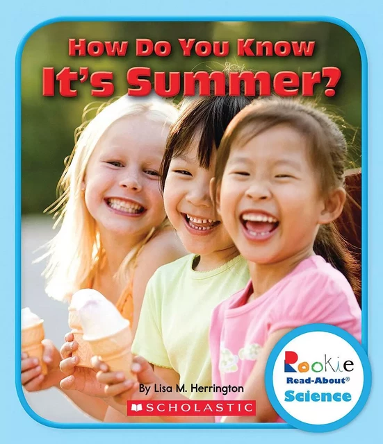 How Do You Know It's Summer? (Rookie Read-About Science: Seasons) - Lisa M. Herrington - Scholastic Inc.