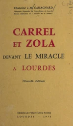 Carrel et Zola devant le miracle à Lourdes