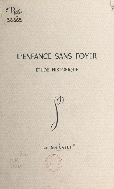 L'enfance sans foyer - René Cayet - FeniXX réédition numérique