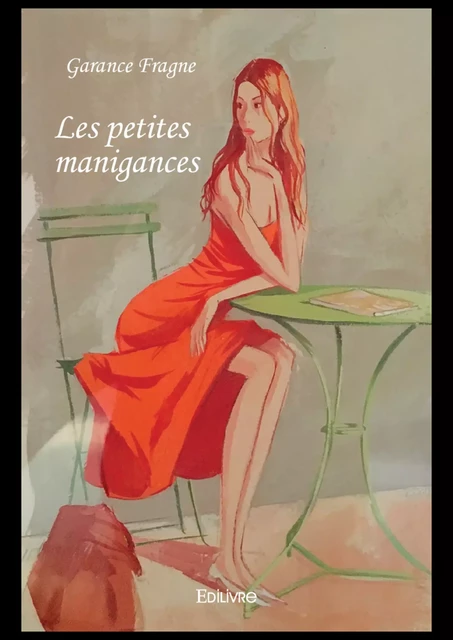 Les petites manigances - Garance Fragne - Editions Edilivre