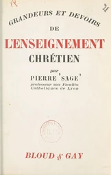 Grandeurs et devoirs de l'enseignement chrétien