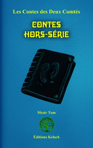 Contes Hors-Série - Mestr Tom - Editions Kelach