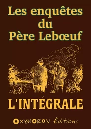 Les enquêtes du Père Lebœuf - L'intégrale