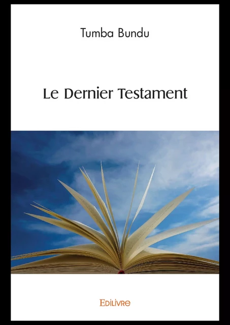 Le Dernier Testament - Tumba Bundu - Editions Edilivre