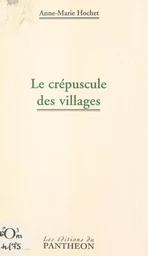 Le crépuscule des villages