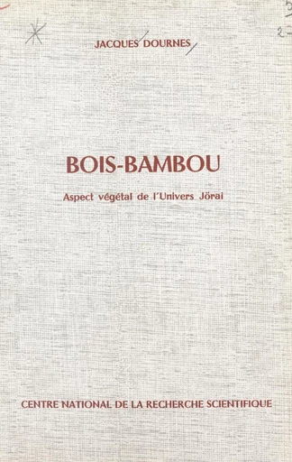 Bois-bambou - Jacques Dournes - FeniXX réédition numérique