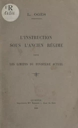 L'instruction sous l'Ancien régime dans les limites du Finistère actuel