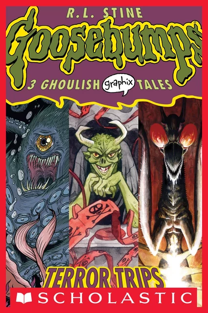 Terror Trips (Goosebumps Graphic Novel Collection #2) - R. L. Stine - Scholastic Inc.