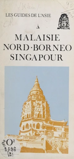 Malaisie, Nord-Bornéo, Singapour - Jacques Klein - FeniXX réédition numérique