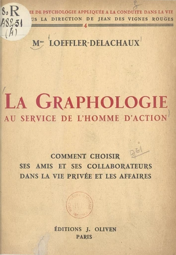 La graphologie au service de l'homme d'action - Marguerite Loeffler-Delachaux - FeniXX réédition numérique