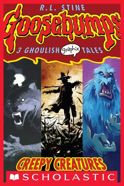 Creepy Creatures (Goosebumps Graphic Novel Collection #1) - R. L. Stine - Scholastic Inc.