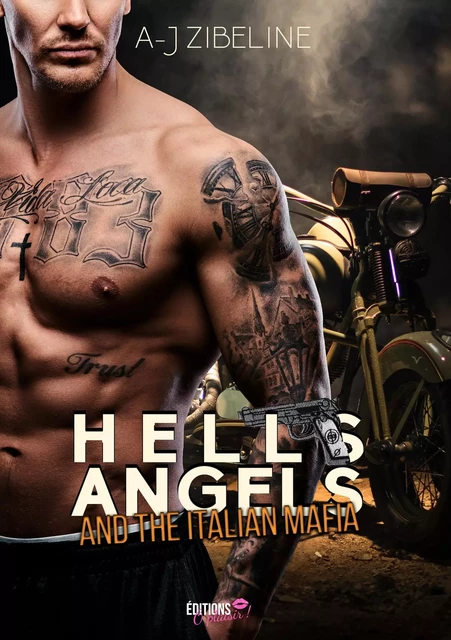 Hells Angels and the Italians Mafia - Tome 2 - AJ Zibeline - Ô Plaisir