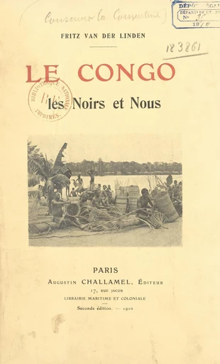 Le Congo les Noirs et Nous - Fritz van der Linden - FeniXX réédition numérique