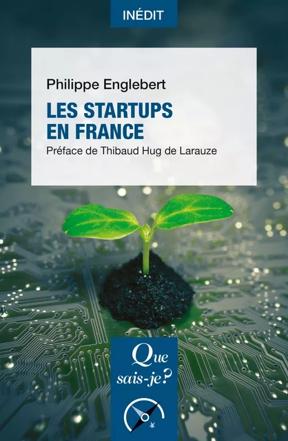 Les Startups en France - Philippe Englebert, Thibaud Hug de Larauze - Humensis