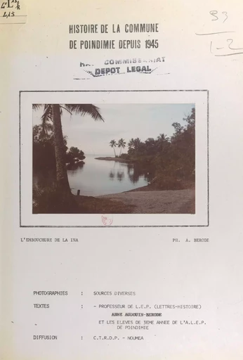 Histoire de la commune de Poindimié depuis 1945 - Anne Audoin-Berode,  Les élèves de la 3ème année de l'A.L.E.P. de Poindimie - FeniXX réédition numérique