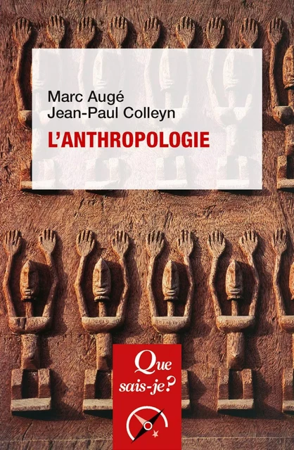 L'Anthropologie - Jean-Paul Colleyn, Marc Augé - Humensis