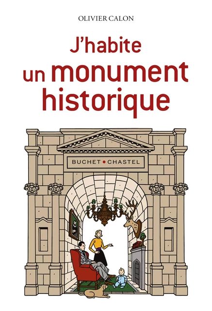 J'habite un monument historique - Olivier Calon - Libella